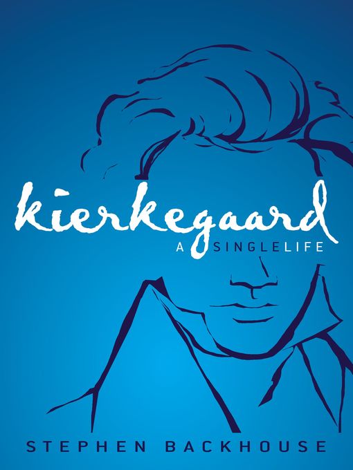 Title details for Kierkegaard by Stephen Backhouse - Available